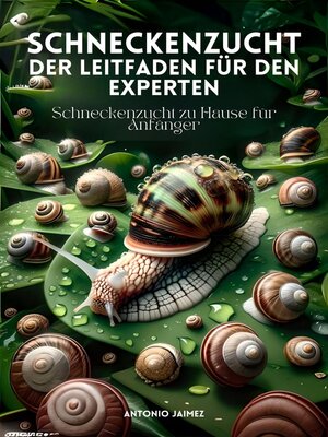 cover image of Schneckenzucht, der Leitfaden für den Experten